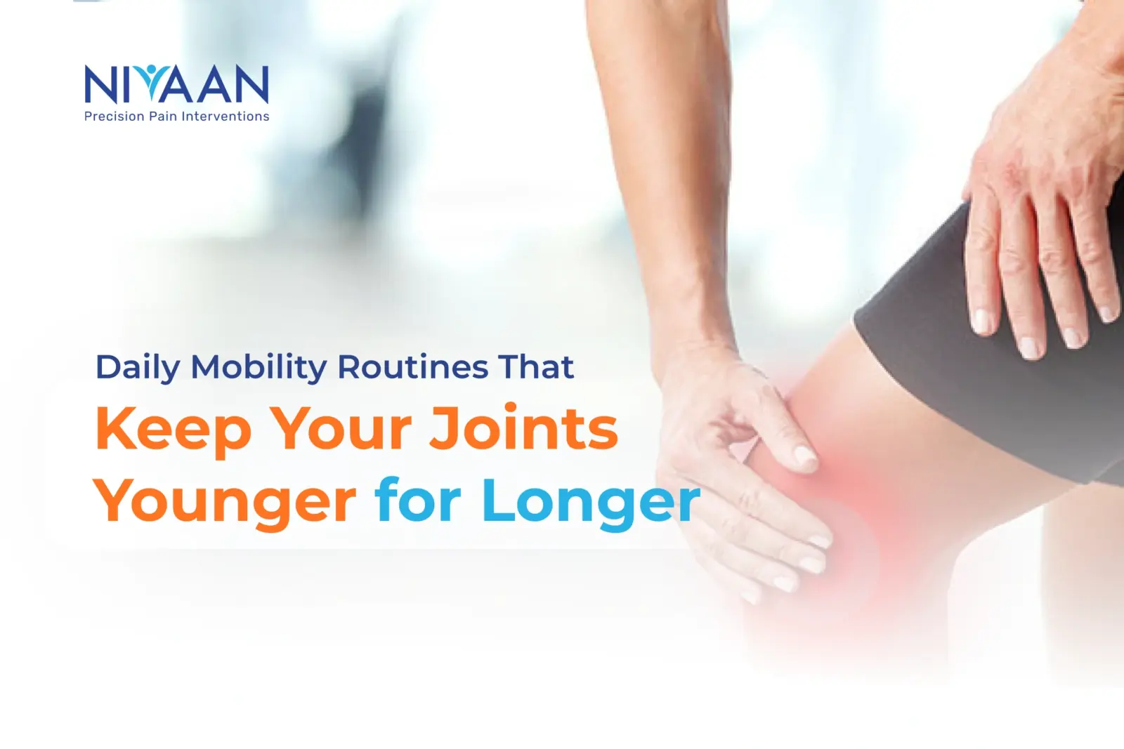 Daily Mobility Routines That Keep Your Joints Younger for Longe