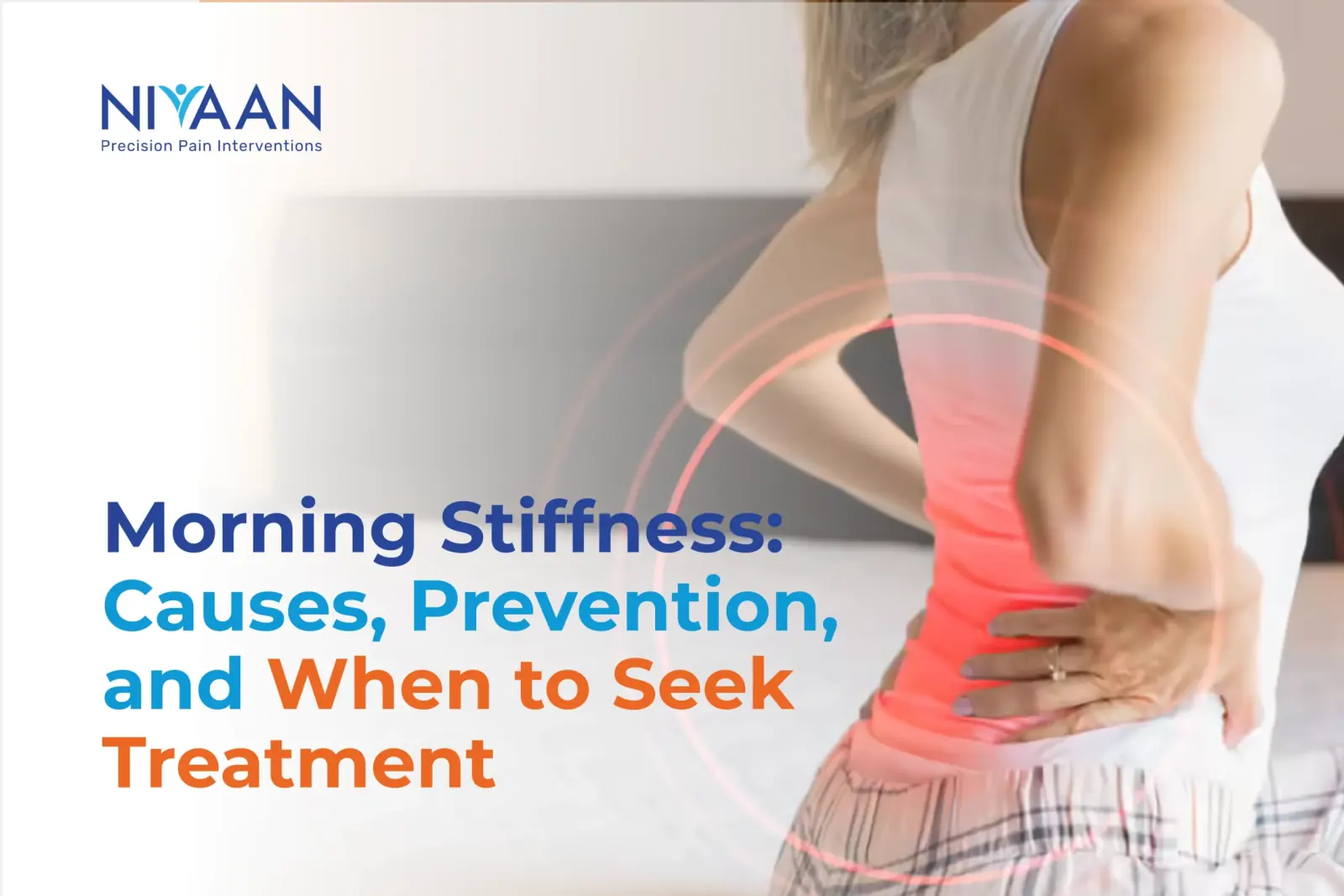 Morning Stiffness_ Causes, Prevention, and When to Seek Treatment