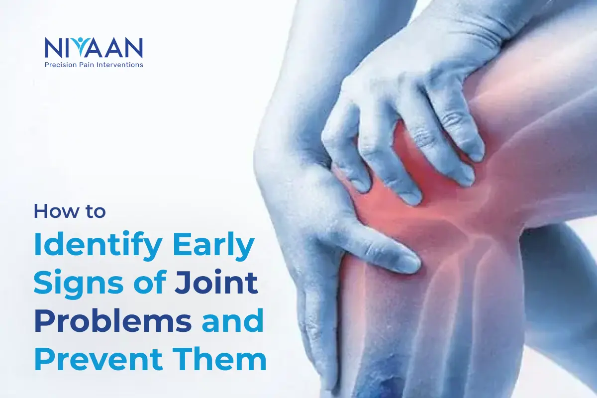 early signs of joint problems and prevention